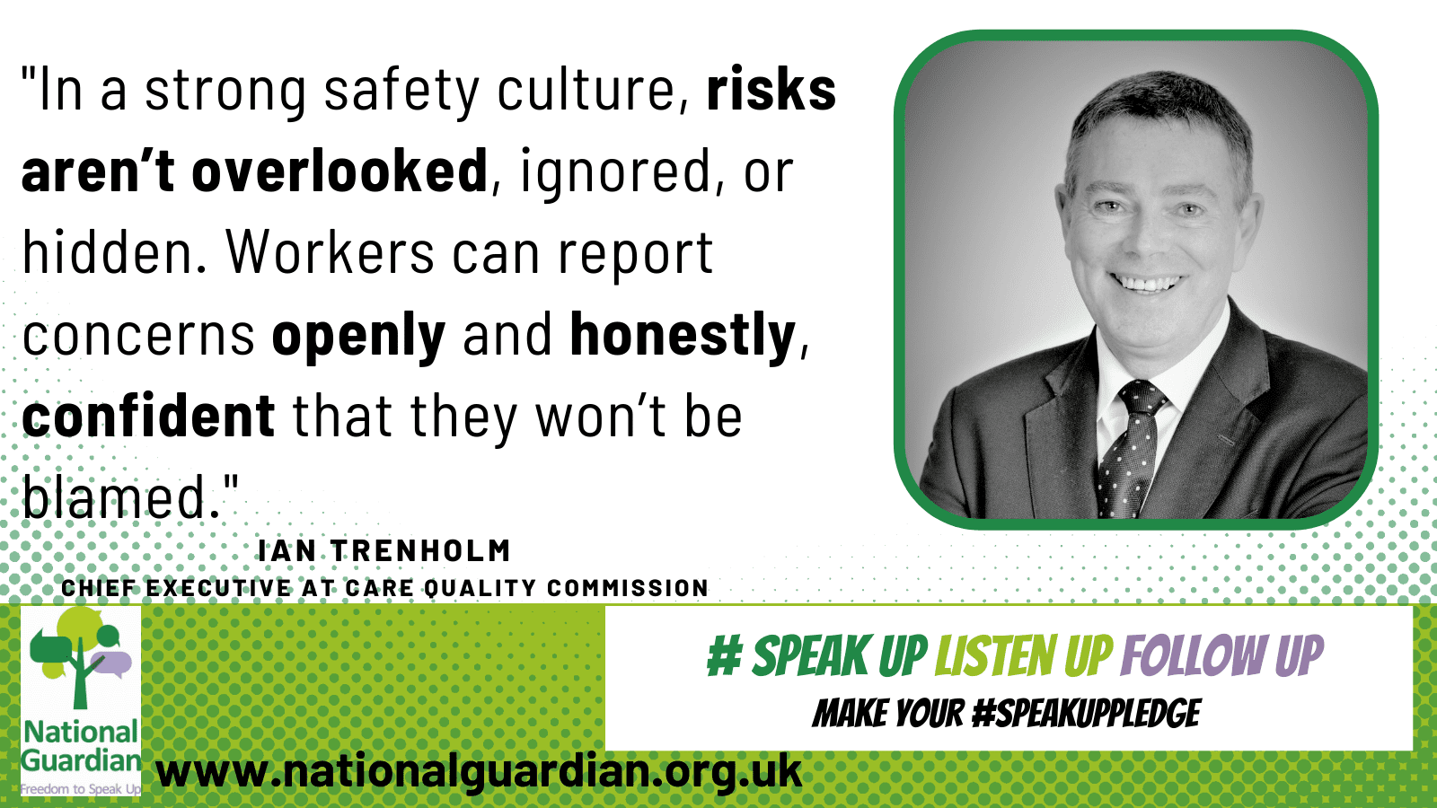 Imagine of Ian Trenholm and a quote from the blog "In a strong safety culture, risks aren’t overlooked, ignored, or hidden. Workers can report concerns openly and honestly, confident that they won’t be blamed."