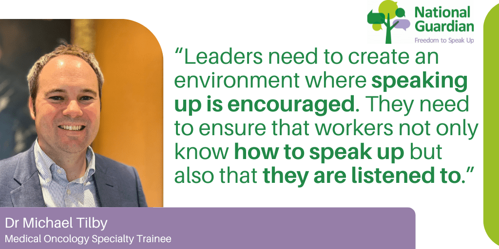 Dr Michael Tilby: Leaders need to create an environment where speaking up is encouraged. They need to ensure that workers not only know how to speak up but also that they are listened to.