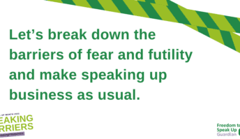 Let's break down the barriers of fear and futility and make speaking up business as usual