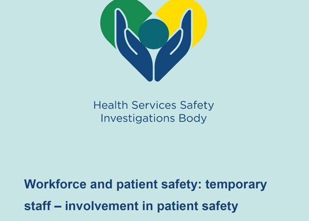 Health Services Safety Investigations Body: Workforce and Patient safety